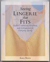 9781561583096-156158309X-Sewing Lingerie That Fits: Stylish Underwear, Sleepwear and Loungewear for Everyday Living