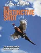 9780811739108-0811739104-The Instinctive Shot: The Practical Guide to Modern Wingshooting
