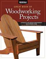 9781565235045-1565235045-Great Book of Woodworking Projects: 50 Projects for Indoor Improvements and Outdoor Living from the Experts at American Woodworker (Fox Chapel Publishing) Plans & Instructions to Improve Every Room