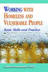 9781935871620-1935871625-Working with Homeless and Vulnerable People: Basic Skills and Practices