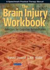 9780863883187-0863883184-The Brain Injury Workbook: Exercises for Cognitive Rehabilitation
