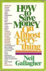 9780871232342-0871232340-How to save money on almost everything