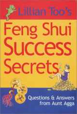 9781855858442-1855858444-Lillian Too's Feng Shui Success Secrets: Questions & Answers from Aunt Agga