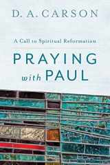 9780801097102-080109710X-Praying with Paul: A Call to Spiritual Reformation