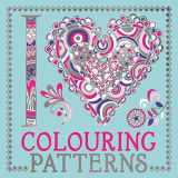 9781780554068-1780554060-I Heart Colouring Patterns