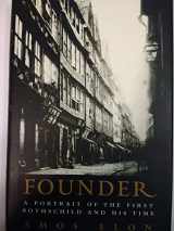 9780670868575-0670868574-Founder: A Portrait of the First Rothschild and His Time