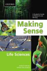 9780195433708-019543370X-Making Sense in the Life Sciences: A Student's Guide to Writing and Research