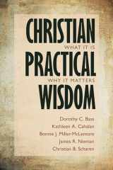 9780802868732-0802868738-Christian Practical Wisdom: What It Is, Why It Matters