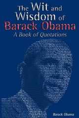 9781607965190-1607965194-The Wit and Wisdom of Barack Obama: A Book of Quotations