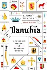 9780374175290-0374175292-Danubia: A Personal History of Habsburg Europe