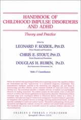 9780398062125-0398062129-Handbook of Childhood Impulse Disorders and Adhd: Theory and Practice