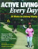 9780736037013-0736037012-Active Living Every Day: 20 Weeks to Lifelong Vitality