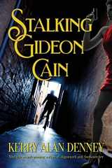 9781948225960-1948225964-Stalking Gideon Cain