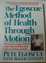 9780060168810-0060168811-The Egoscue Method of Health Through Motion: A Revolutionary Program That Lets You Rediscover the Body's Power To Protect and Rejuvenate Itself