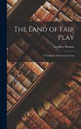 9781017109924-1017109923-The Land of Fair Play: A Textbook of American Civics