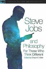 9780812698893-0812698894-Steve Jobs and Philosophy: For Those Who Think Different (Popular Culture and Philosophy, 89)