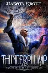 9781637662168-1637662165-Thunderplump (The Completionist Chronicles)