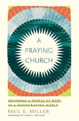 9781433561641-1433561646-A Praying Church: Becoming a People of Hope in a Discouraging World