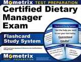 9781609712945-1609712943-Certified Dietary Manager Exam Flashcard Study System: CDM Test Practice Questions & Review for the Certified Dietary Manager Exam (Cards)