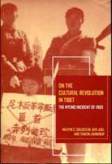 9780520256828-0520256824-On the Cultural Revolution in Tibet: The Nyemo Incident of 1969