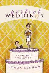 9780993402623-0993402623-Perfect Weddings: A Romantic Comedy