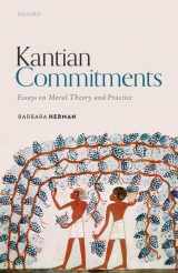 9780192844965-0192844962-Kantian Commitments: Essays on Moral Theory and Practice