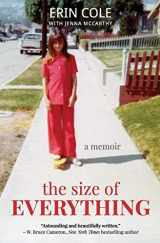9780979913518-0979913519-The Size of Everything: a memoir