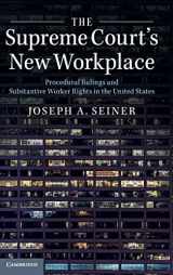9781107137998-1107137993-The Supreme Court's New Workplace: Procedural Rulings and Substantive Worker Rights in the United States