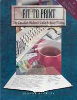9780774732482-0774732482-Fit to Print : The Canadian Student's Guide to Essay Writing
