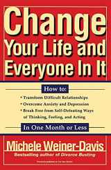 9780684824697-0684824698-Change Your Life and Everyone In It: How To: