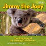 9781426313714-1426313713-Jimmy the Joey: The True Story of an Amazing Koala Rescue (Baby Animal Tales)