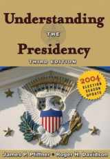 9780321202307-0321202309-Understanding the Presidency: 2004 Election Season Update (3rd Edition)