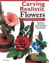 9781565238183-1565238184-Carving Realistic Flowers, Revised Edition: Morning Glory, Hibiscus, Rose: Ready-to-Use Patterns, Step-by-Step Projects, Reference Photos (Fox Chapel Publishing)