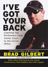 9781591840954-1591840953-I've Got Your Back: Coaching Top Performers From Center Court to The Corner Office