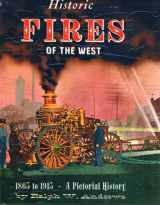 9780517094181-0517094185-Historic fires of the West: 1865 to 1915; a Pictorial History