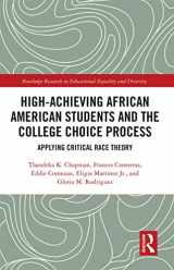 9781032238470-103223847X-High Achieving African American Students and the College Choice Process: Applying Critical Race Theory (Routledge Research in Educational Equality and Diversity)