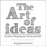 9780231179409-0231179405-The Art of Ideas: Creative Thinking for Work and Life (Columbia Business School Publishing)