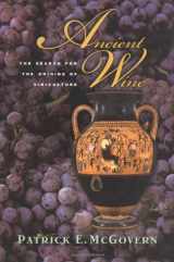 9780691070803-0691070806-Ancient Wine: The Search for the Origins of Viniculture