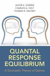 9780691124230-069112423X-Quantal Response Equilibrium: A Stochastic Theory of Games
