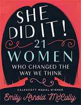 9781368019910-1368019919-She Did It!: 21 Women Who Changed the Way We Think