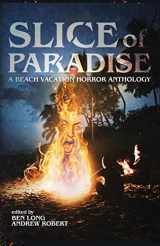 9781738705429-1738705420-Slice of Paradise: A Beach Vacation Horror Anthology