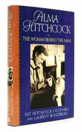 9780425190050-0425190056-Alma Hitchcock: The Woman Behind The Man