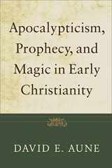 9780801035944-0801035945-Apocalypticism, Prophecy, and Magic in Early Christianity: Collected Essays