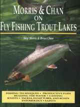 9781571881816-1571881816-Morris & Chan: Fly Fishing Trout Lakes