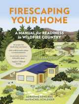 9781643261355-1643261355-Firescaping Your Home: A Manual for Readiness in Wildfire Country