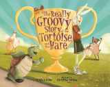 9780807569115-0807569119-The Really Groovy Story of the Tortoise and the Hare