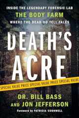 9780593441381-0593441389-Death's Acre: Inside the Legendary Forensic Lab the Body Farm Where the Dead Do Tell Tales