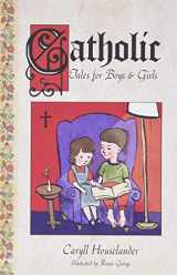 9781928832744-1928832741-Catholic Tales for Boys and Girls