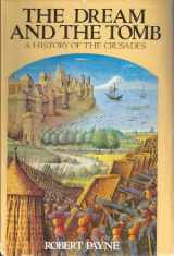 9780812829457-081282945X-The Dream and the Tomb: A History of the Crusades