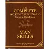 9780811874830-0811874834-The Worst-Case Scenario Survival Handbook: Man Skills: (Survival Guide for Men, Book Gifts for Men, Cool Gifts for Men)